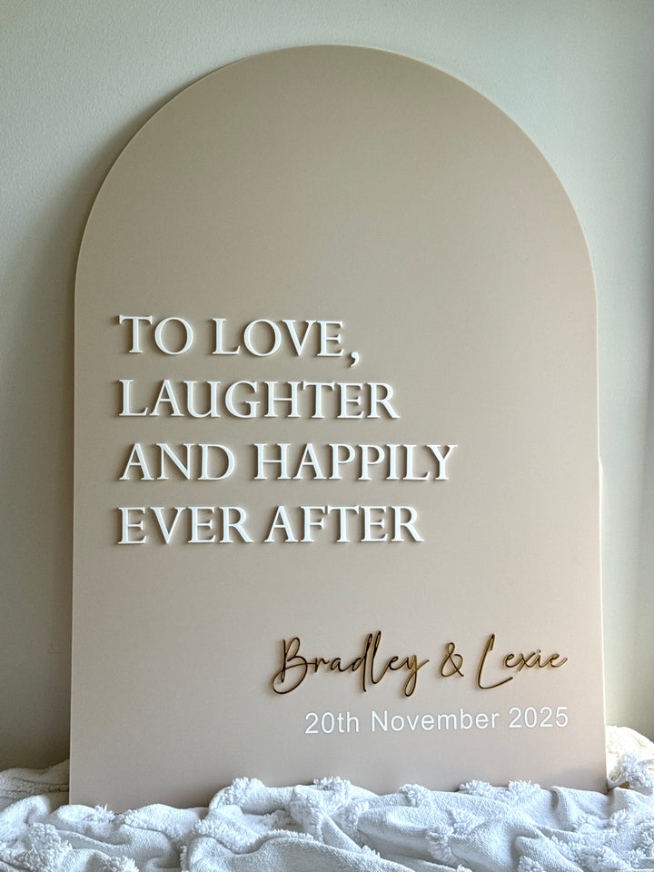 Acrylic Arch Welcome Sign - To Love, Laughter and Happily Ever After