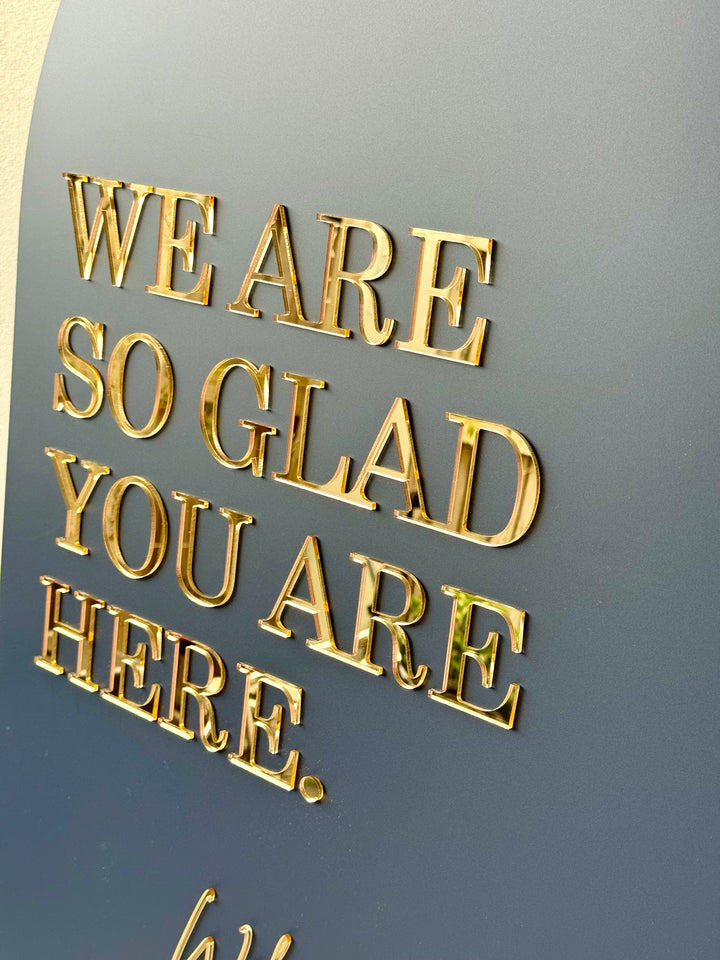 Acrylic Arch Welcome Sign - We Are So Glad You Are Here
