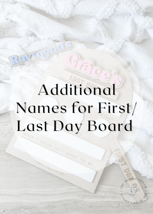 First/Last Day Board additional names