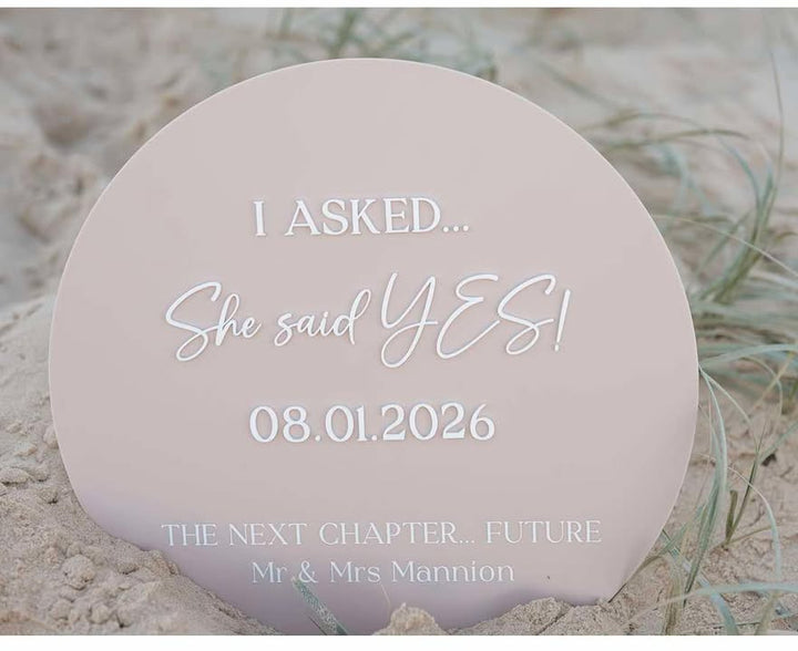 "I asked, she said Yes" Round Acrylic Sign