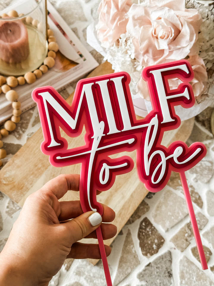 MILF to be - Triple Layered Acrylic Cake Topper