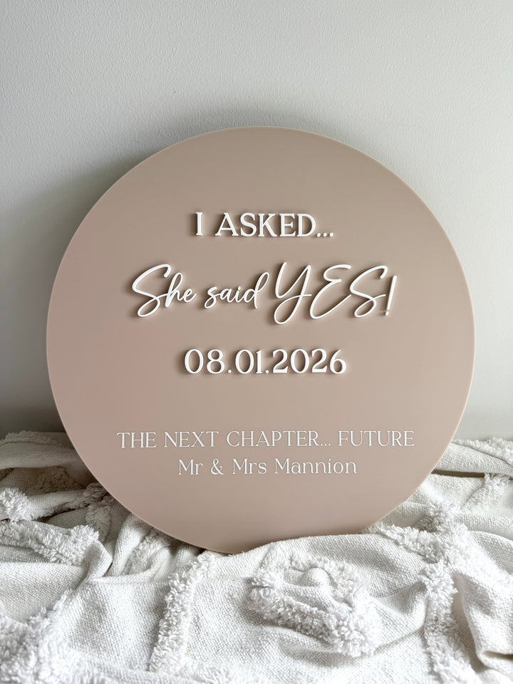 "I asked, she said Yes" Round Acrylic Sign