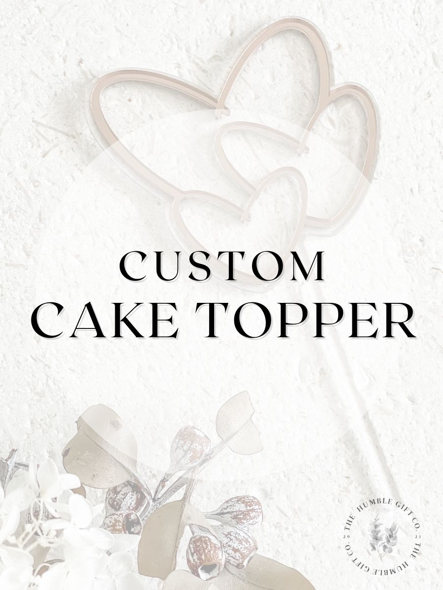 Custom Cake Topper - The Humble Gift Co.